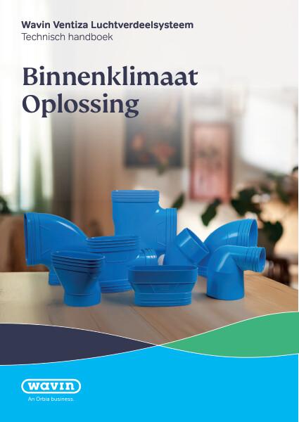 Technisch handboek Wavin Ventiza luchtverdeelsysteem - Binnenklimaat Oplossing