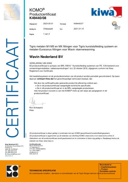 Certificaat KOMO K49440/08 - Tigris metalen M1/M5 en MX fittingen voor Tigris kunststofleiding systeem en metalen Euroconus fittingen voor Wavin vloerverwarming