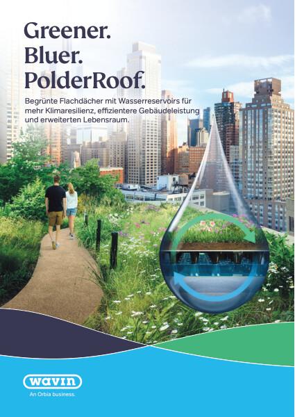 Greener. Bluer. PolderRoof. - Begrünte Flachdächer mit Wasserreservoirs