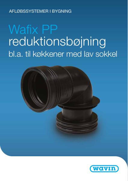 Brochure - Wafix PP reduktionsbøjning - til køkkener med lav sokkel