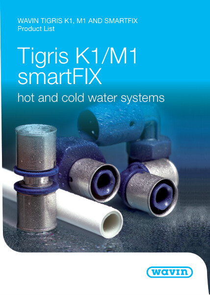 WAVIN TIGRIS K1, M1 AND SMARTFIX Product List