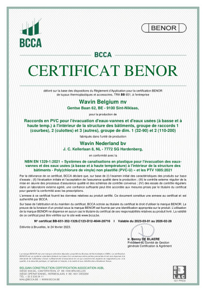 Certificat BENOR PVC EN 1329 Raccords en PVC pour l'évacuation d'eaux-vannes et d'eaux usées (à basse et à haute temp.) à l'intérieur de la structure des bâtiments C1, C2 et C3 Wavin NL - Valable au 28.02.2026