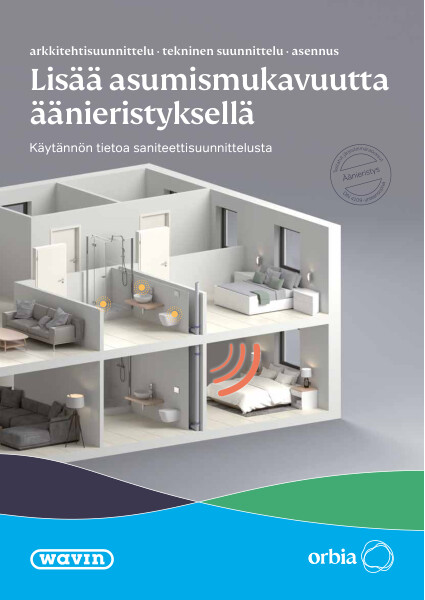 Lisää asumismukavuutta äänieristyksellä - Käytännön tietoa saniteettisuunnittelusta