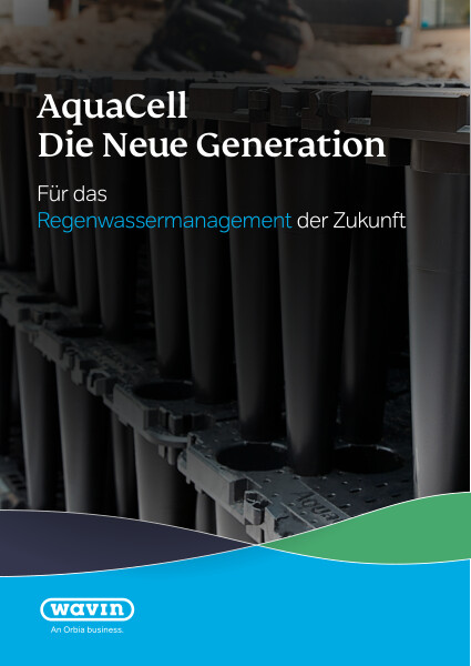 Wavin AquaCell: Die neue Generation - Für das Regenwassermanagement der Zukunft