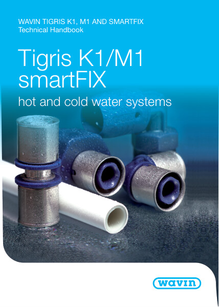 WAVIN TIGRIS K1, M1 AND SMARTFIX Technical Handbook