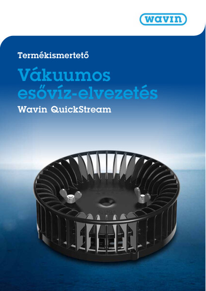 Termékismertető QuickStream Vákuumos esővíz-elvezetés 