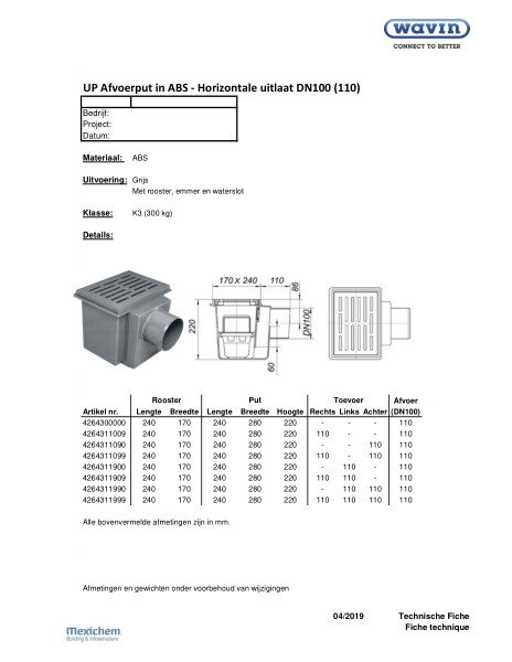 Technische fiche / Fiche technique UP Afvoerput in ABS - Horizontale uitlaat DN100 (110) / UP Siphon de sol en ABS - Sortie horizontale DN100 (110)